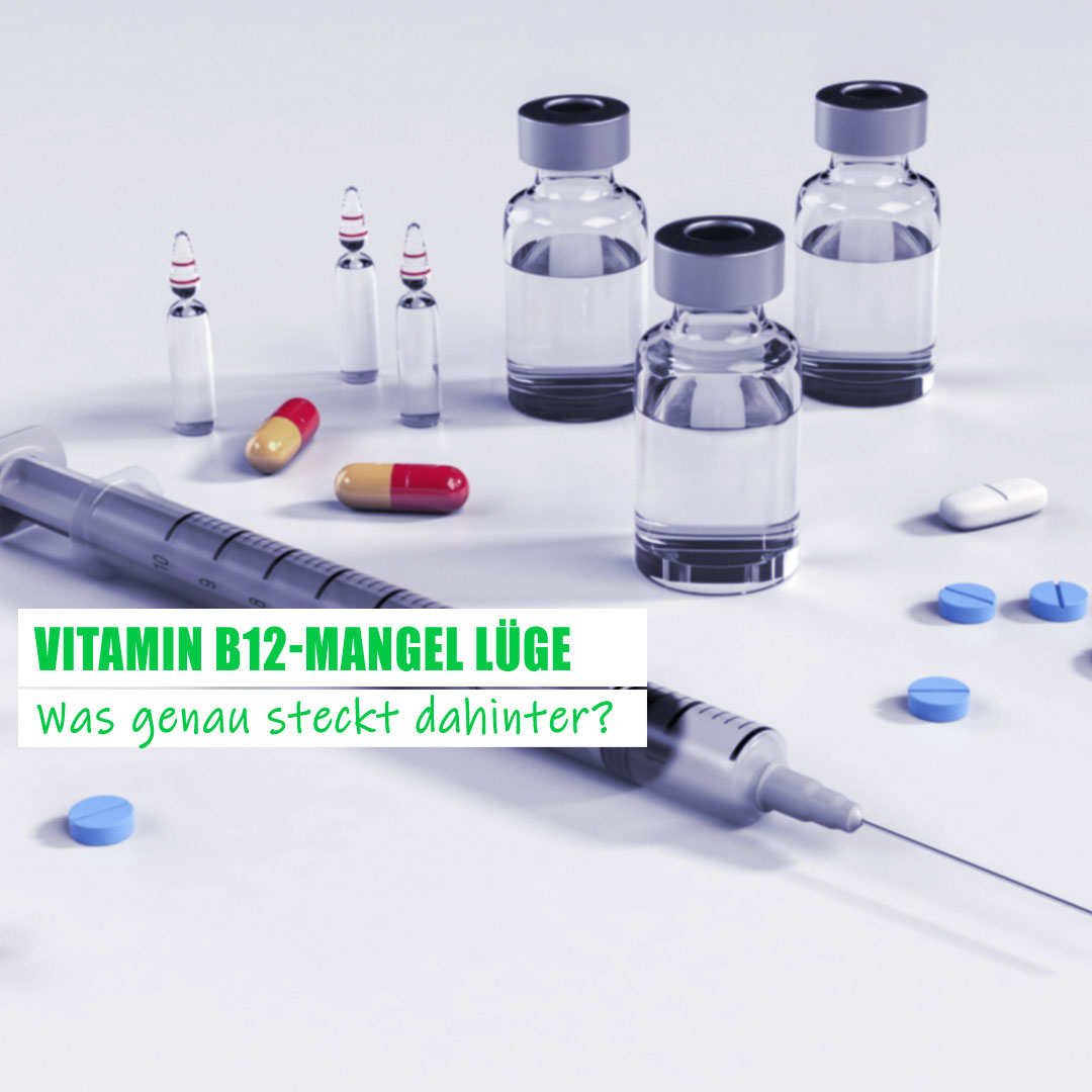 Vitamin B12-Mangel Lüge